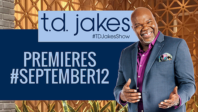 The TD Jakes Show Premiers Sept 12